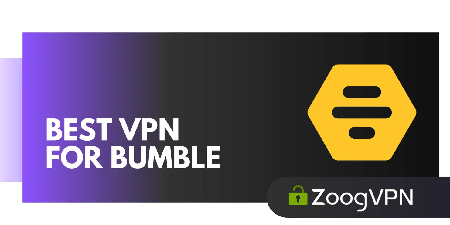 best vpn for bumble